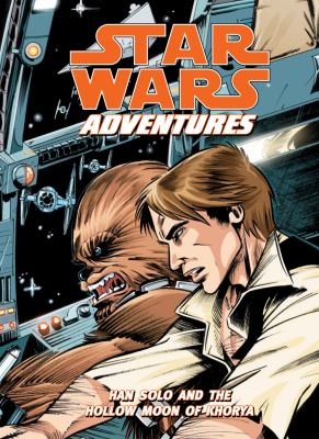 Star Wars adventures. Han Solo and the hollow moon of Khorya /