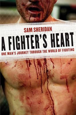 A fighter's heart : one man's journey through the world of fighting