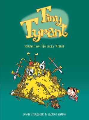 Tiny Tyrant. Vol. 2, The lucky winner /