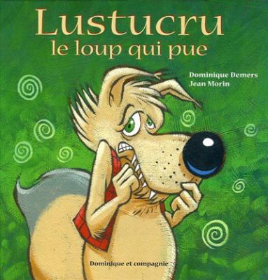 Lustucru, le loup qui pue