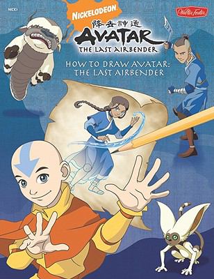 How to draw Avatar, the last airbender : learn to draw all your favorite Avatar, the last airbender characters