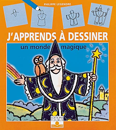 J'apprends à dessiner un monde magique