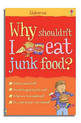 Why shouldn't I eat junk food?