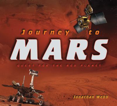 Journey to Mars : [quest for the red planet]