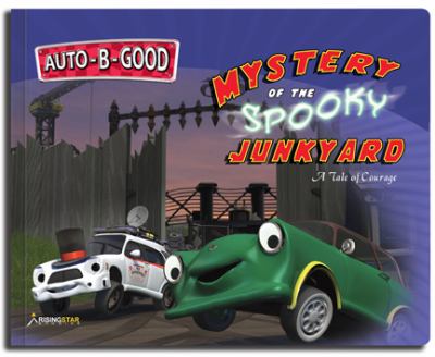 Mystery of the spooky junkyard : a tale of courage