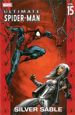 Ultimate Spider-Man. Vol. 15. Silver Sable /