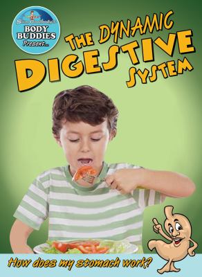The dynamic digestive system : how does my stomach work?