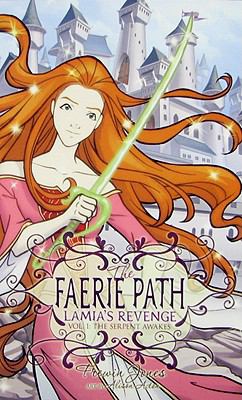 Faerie path : Lamia's revenge. Vol. 1, The Serpent awakes /
