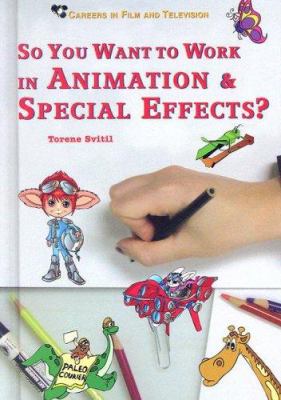 So you want to work in animation & special effects?