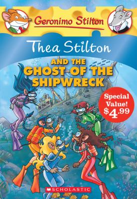 Thea Stilton and the ghost of the shipwreck