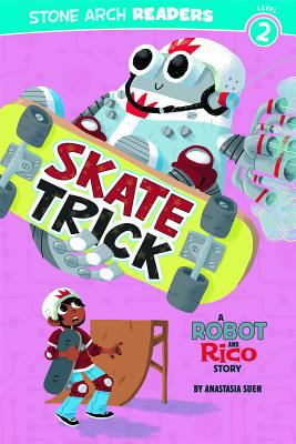 Skate trick : a Robot and Rico story