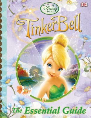 Tinker Bell : the essential guide