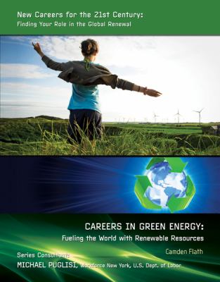 Careers in green energy : fueling the world with renewable resources