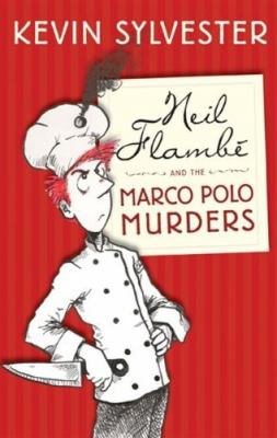 Neil Flambé and the Marco Polo murders