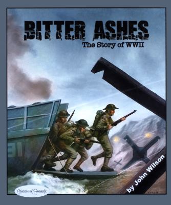 Bitter ashes : the story of WWII