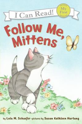 Follow me, Mittens