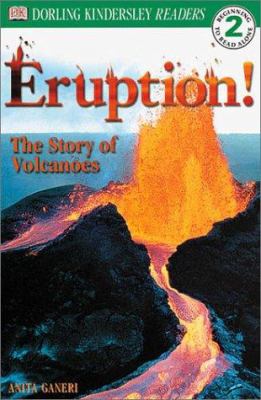 Eruption! : the story of volcanoes