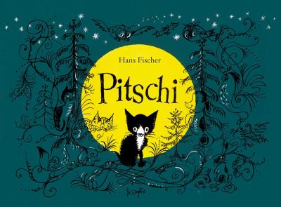Pitschi, the kitten who always wanted to be something else : a sad story that ends well