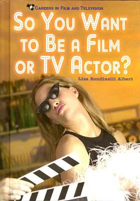 So you want to be a film or TV actor?