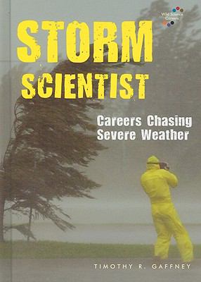 Storm scientist : careers chasing severe weather