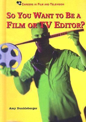 So you want to be a film or TV editor?