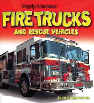 Fire trucks and rescue vehicles