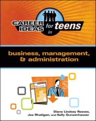 Career ideas for teens in business, management, and administration