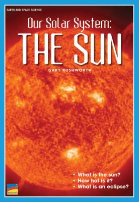 Our solar system : the sun