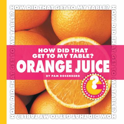 How did that get to my table? Orange juice /