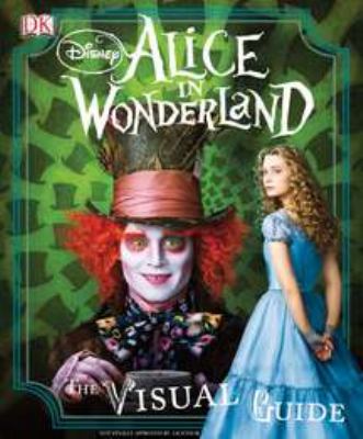 Alice in Wonderland : the visual guide