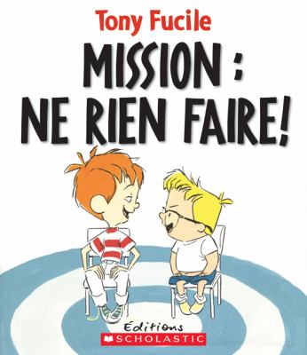 Mission: ne rien faire!