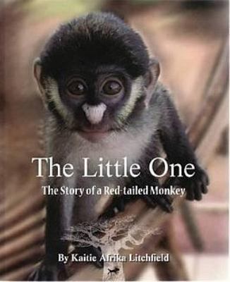 The little one : the story of a red-tailed monkey