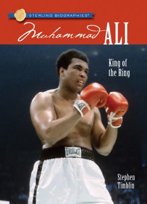 Muhammad Ali : king of the ring