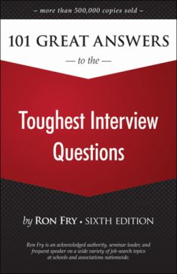 101 great answers to the toughest interview questions