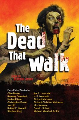 The dead that walk : zombie stories
