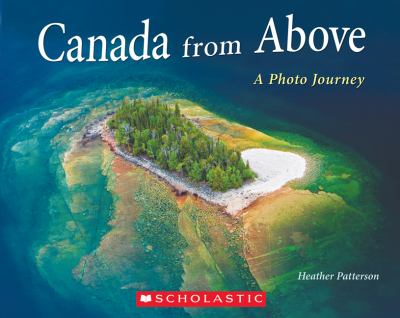 Canada from above : a photo journey