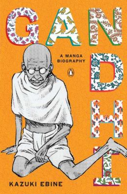 Gandhi : a manga biography