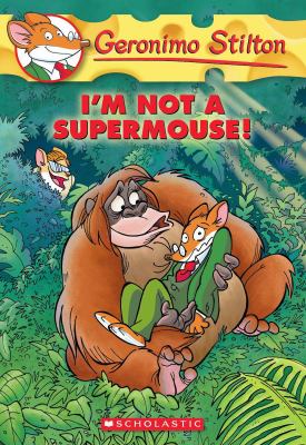 I'm not a supermouse!