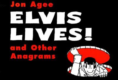 Elvis lives : and other anagrams