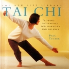 Tai chi : flowing movements for harmony and balance