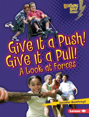 Give it a push! Give it a pull! : a look at forces