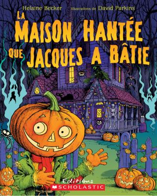 La maison hantée que Jacques a bâtie