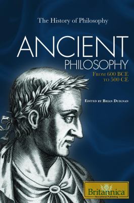 Ancient philosophy : from 600 BCE to 500 CE