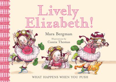 Lively Elizabeth! : what happens when you push