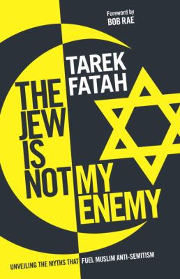 The Jew is not my enemy : unveiling the myths that fuel Muslim anti-Semitism