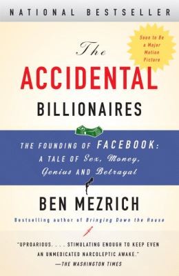 The accidental billionaires : the founding of Facebook : a tale of sex, money, genius and betrayal