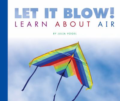 Let it blow! : learn about air