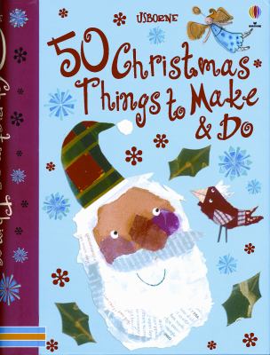 50 Christmas things to make & do