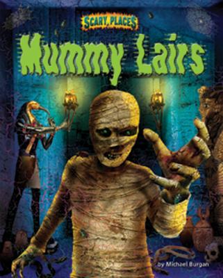 Mummy lairs