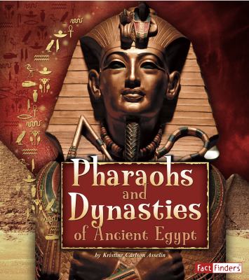 Pharaohs and dynasties of ancient Egypt